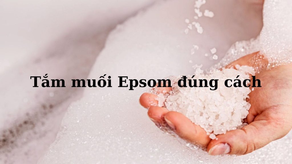 tam-muoi-epsom-dung-cach