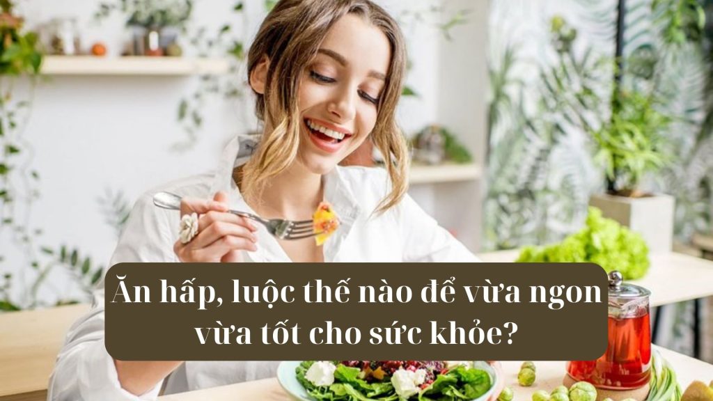 an-hap-luoc-the-nao-vua-ngon-vua-tot